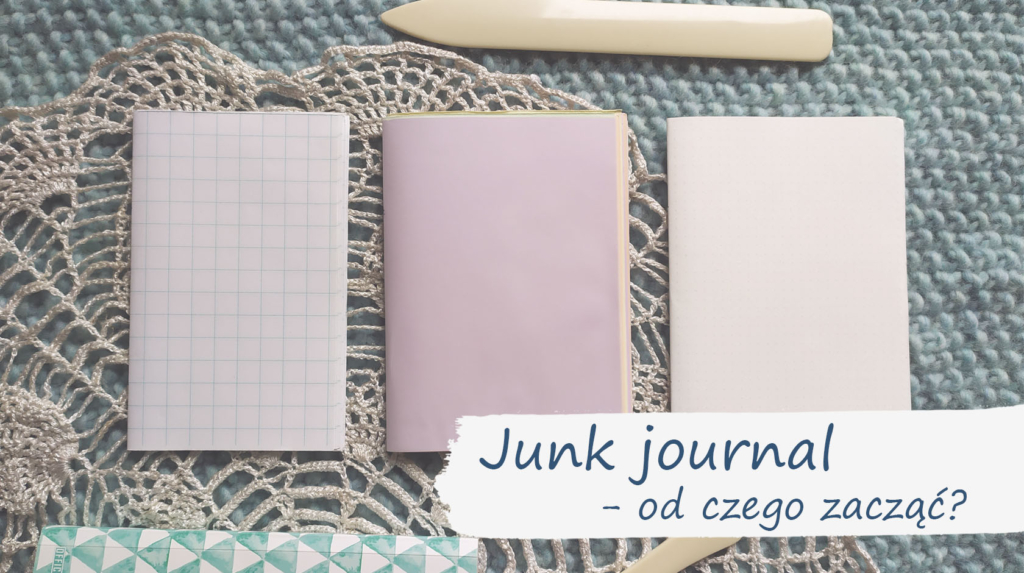 okładka wpisu junk journal od czego zacząć