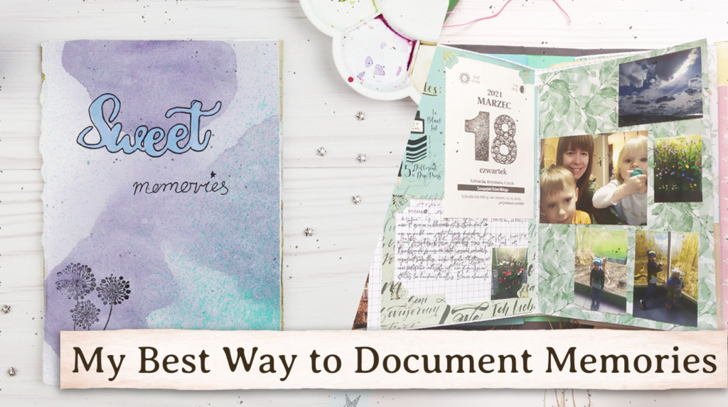 My Best Way to Document Memories