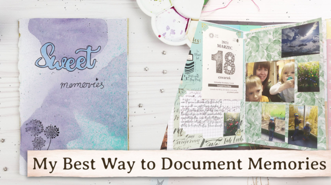 My Best Way to Document Memories